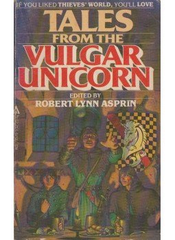 Robert Lynn Asprin - Tales from the Vulgar Unicorn Robert Lynn Asprin - Tales from the Vulgar Unicorn, New York 1980 antikvár könyv