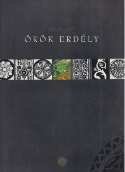 Pataki János - Örök Erdély Pataki János - Örök Erdély, null 2007 antikvár könyv