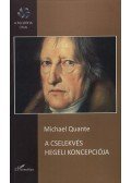 Michael Quante - A cselekvés hegeli koncepciója
