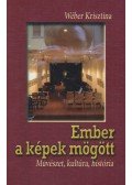 Wéber Krisztina - Ember a képek mögött (dedikált)