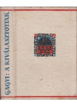 Gagyi László - A kiválasztottak Gagyi László - A kiválasztottak, Kolozsvár 0 antikvár könyv