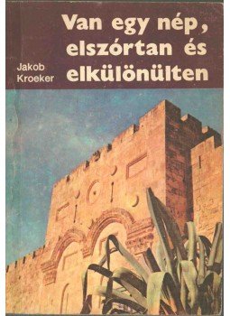 Jakab, Kroeker - Van egy nép, elszórtan és elkülönülten Jakab, Kroeker - Van egy nép, elszórtan és elkülönülten, 0 antikvár könyv