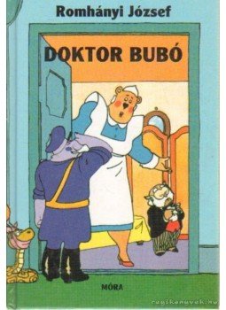 Romhányi József - Doktor Bubó Romhányi József - Doktor Bubó, Budapest 2002 antikvár könyv