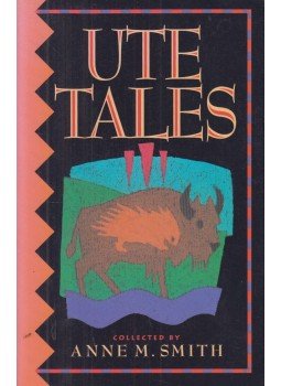 Anne M. Smith - Ute Tales, Salt Lake City 1992 antikvár könyv