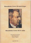 Fontanini Krisztina,Takács József,Kelemen János - Benedetto Croce 50 év után - Benedetto Croce 50 anni dopo