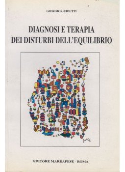 Giogio Guidetti - Diagnosi e terapia dei disturbi dell'equilibrio, Roma 1996 antikvár könyv