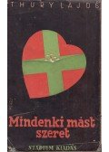 Thury Lajos - Mindenki mást szeret