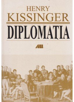 Henry Kissinger - Diplomatia Henry Kissinger - Diplomatia, Bukarest 2002 antikvár könyv