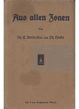 Ernst Ambrosius - Aus allen Zonen, Leipzig 1919 antikvár könyv