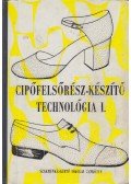 Kováts Julianna - Cipőfelsőrész-készítő technológia I.
