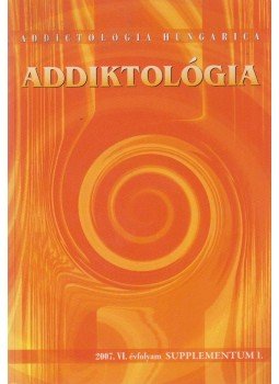 Demetrovics Zsolt, Rácz József - Addiktológia 2007. VI. évfolyam Supplementum I. Demetrovics Zsolt, Rácz József - Addiktológia 2007. VI. évfolyam Supplementum I., 2007 antikvár könyv