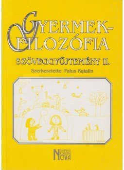 Falus Katalin - Gyermekfilozófia szöveggyűjtemény II., Budapest 1999 antikvár könyv