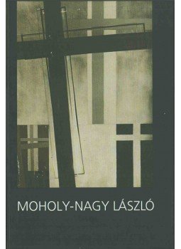 Prosek Zoltán, Passuth Krisztina, Kékesi Zoltán, Nagy Levente - Moholy-Nagy László - Üvegarchitektúra Prosek Zoltán, Passuth Krisztina, Kékesi Zoltán, Nagy Levente - Moholy-Nagy László - Üvegarchitektúra, 2011 antikvár könyv