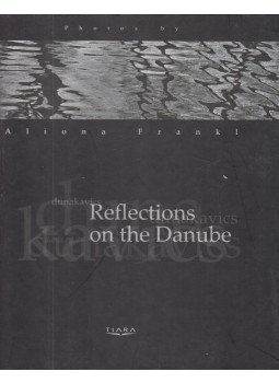 Bíró Katalin - Reflection on the Danube Bíró Katalin - Reflection on the Danube, 2010 antikvár könyv