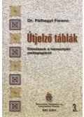 Dr. Pálhegyi Ferenc - Útjelző táblák