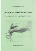 Dr. Bíró Endre - Jogok az iskolában - 2006