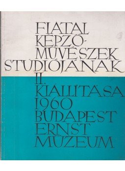  - Fiatal képzőművészek stúdiójának II. kiállítása 1960,  1960 antikvár könyv