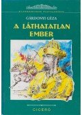 Gárdonyi Géza - A láthatatlan ember