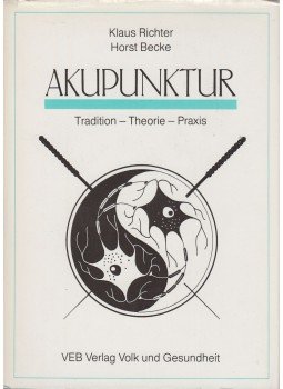 Klaus Richter, Horst Becke - Akupunktur Klaus Richter, Horst Becke - Akupunktur, Berlin 1989 antikvár könyv