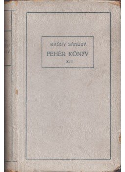 Bródy Sándor - Fehér Könyv XII. 1900. deczember., Budapest 1900 antikvár könyv
