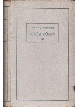 Bródy Sándor - Fehér Könyv IX. 1900. szeptember. Bródy Sándor - Fehér Könyv IX. 1900. szeptember., Budapest 1900 antikvár könyv
