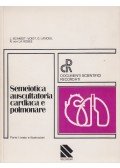 J. Schmidt-Voigt,G. Landes,R. von La Rosee - Semeiotica auscultatoria cardiaca e polmonare