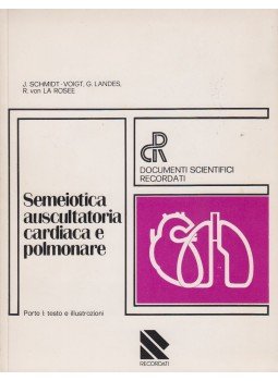 J. Schmidt-Voigt, G. Landes, R. von La Rosee - Semeiotica auscultatoria cardiaca e polmonare, Milano 1975 antikvár könyv