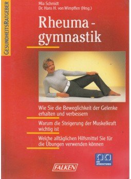 Mia Schmidt, Dr. Hans H. von Wimpffen - Rheumagymnastik Mia Schmidt, Dr. Hans H. von Wimpffen - Rheumagymnastik, 1997 antikvár könyv