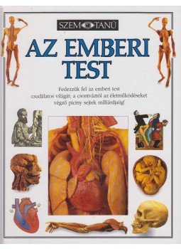 Steve Parker - Az emberi test Steve Parker - Az emberi test, Budapest 2002 antikvár könyv