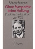 Ferenczi Sándor - Ohne Sympathie keine Heilung