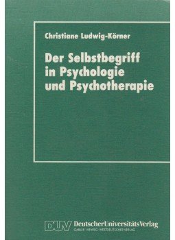 Christiane Ludwig-Körner - Der Selbstbegriff in Psychologie und Psychotherapie, Wiesbaden 1992 antikvár könyv