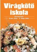 V. Hegyi Ildikó (szerk.),Szabó János - Virágkötő iskola