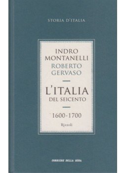 Indro Montanelli, Roberto Gervaso - L'Italia del seicento 1600-1700, Milano 2011 antikvár könyv