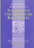 Karin Bell,Kurt Höhfeld - Aggression und seelische Krankheit