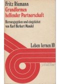 Fritz Riemann - Grundformen helfender Partnerschaft