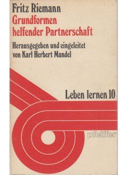 Fritz Riemann - Grundformen helfender Partnerschaft Fritz Riemann - Grundformen helfender Partnerschaft, München 1974 antikvár könyv
