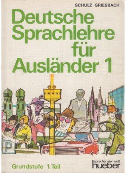 Griesbach,Heinz, Schulz,Dora - Deutsche Sprachlehre für Ausländer 1. Griesbach,Heinz, Schulz,Dora - Deutsche Sprachlehre für Ausländer 1., München 1983 antikvár könyv