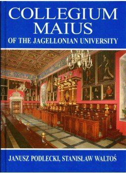 Janusz Podlecki, Stanislaw Waltos - Collegium Maius of the Jagelloinan University, Kraków 1999 antikvár könyv
