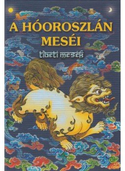 Szántai Zsolt - A hóoroszlán meséi Szántai Zsolt - A hóoroszlán meséi, Budapest 2005 antikvár könyv