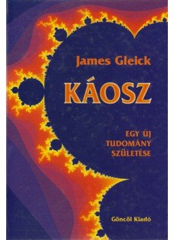 Gleick, James - Káosz Gleick, James - Káosz, Budapest 2000 antikvár könyv