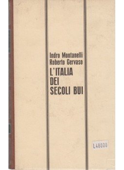 Montanelli, Indro, Roberto Gervaso - L'Italia del secoli bui, Milano 1966 antikvár könyv