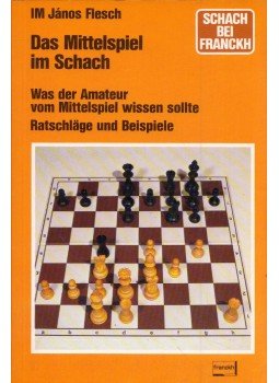 Flesch János - Das Mittelspiel im Schach (dedikált) Flesch János - Das Mittelspiel im Schach (dedikált), Stuttgart 1979 antikvár könyv