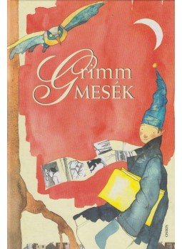 Grimm - Grimm-mesék Grimm - Grimm-mesék, Budapest 2005 antikvár könyv
