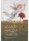 Szabó Magda - Tündér Lala