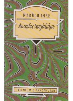 Madách Imre - Az ember tragédiája Madách Imre - Az ember tragédiája, Budapest 0 antikvár könyv