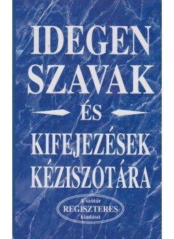  - Idegen szavak és kifejezések kéziszótára, Budapest 0 antikvár könyv