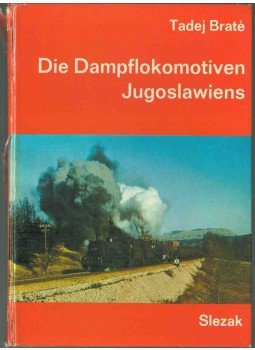 Tadej Braté - Die Dampflokomotiven Jugoslawiens, Wien 1971 antikvár könyv