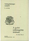 Bedy Vince - A győri székesegyház története