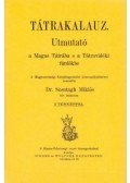 Dr. Szontagh Miklós - Tátrakalauz - Utmutató a Magas Tátrába s a Tátravidéki fürdőkbe