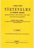 Karcsú Antal Arzén - A római pápák történelme Szent Pétertől korunkig V.